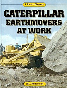 Livre : Caterpillar Earthmovers at Work - Photo Gallery