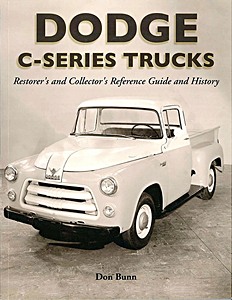 Livre: Dodge C-Series Trucks: A Restorer's & Collector's Reference Guide and History 