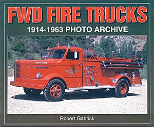 Boek: FWD Fire Trucks 1914-1963 