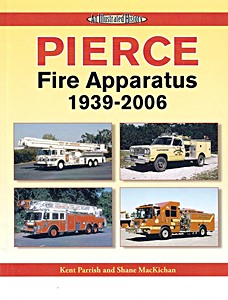 Boek: Pierce Fire Apparatus 1939-2006