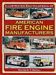 Boek: Illustrated Enc of American Fire Engine Manufacturers