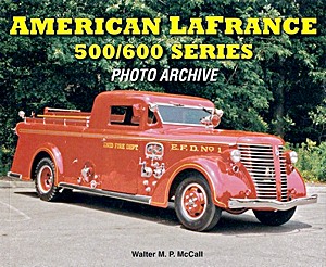 Boek: American LaFrance 500 / 600 Series - Photo Archive