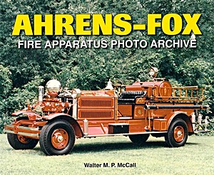 Boek: Ahrens-Fox Fire Apparatus - Photo Archive