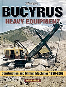 Boek: Bucyrus Heavy Equipment: Construction and Mining