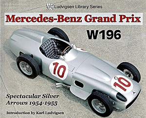 Boek: Mercedes Benz Grand Prix W196: Spectacular Silver Arrows 1954-1955 