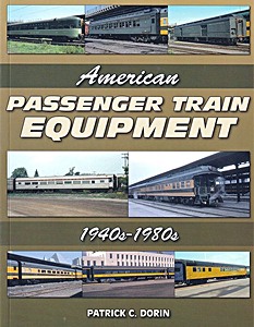Boek: American Passenger Train Equipment 1940s-1980s