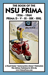 Boek: The Book of the NSU Prima (1956-1964) - Prima D, V, III, III K, III KL - Clymer Manual Reprint