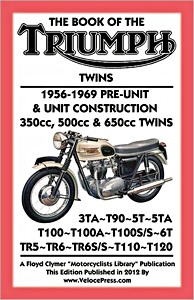 Boek: Triumph Twins - 350, 500 & 650 cc (1956-1969)