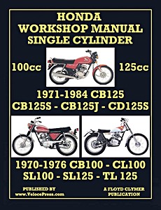 Livre : Honda Single Cylinder CB125, CB125S, CB125J & CD125S (1971-1984) / CB100, CL100, SL100, SL125 & TL125 (1970-1976) - Facory Workshop Manual 