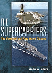 The Supercarriers : Forrestal and Kitty Hawk Class