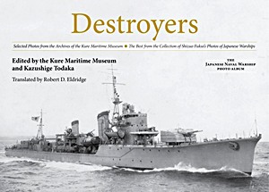 Livre : Destroyers : Selected Photos from the Archives of the Kure Maritime Museum 