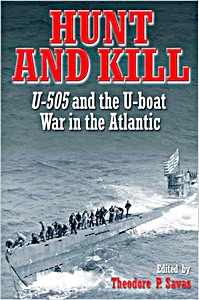 Boek: Hunt and Kill - U-505 + U-boat War in the Atlantic