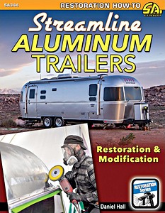 Boek: Streamline Aluminum Trailers - Restoration & Modification 