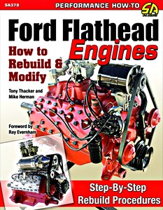 Buch: Ford Flathead Engines (1932-1953): How to Rebuild and Modify - Step-By-Step Rebuild Procedures 