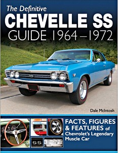 Book: The Definitive Chevelle SS Guide 1964-1972 - Facts, Figures & Features 