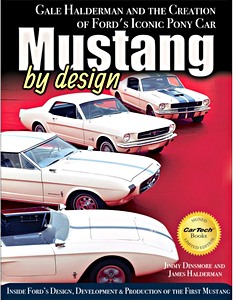 Livre: Mustang by Design : Gale Halderman and the Creation of Ford's Iconic Pony Car 