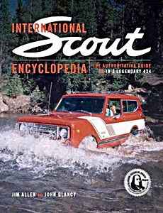 Boek: International Scout Encyclopedia : The Authoritative Guide to IH's Legendary 4x4 