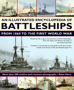 Livre : An Illustrated Encyclopedia of Battleships - From 1860 to the First World War 