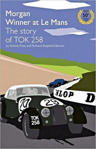 Boek: Morgan Winner at Le Mans 1962 - The Story of TOK258 