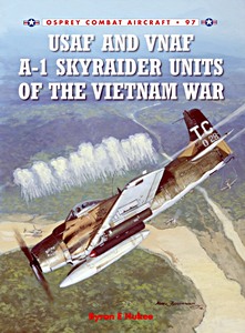 Książka: USAF and VNAF A-1 Skyraider Units of the Vietnam War (Osprey)