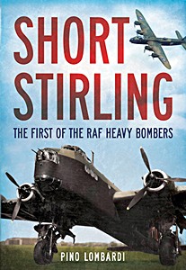 Boek: Short Stirling : The First of the RAF Heavy Bombers