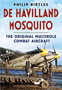 Boek: De Havilland Mosquito: Original Multirole Comb Aircr