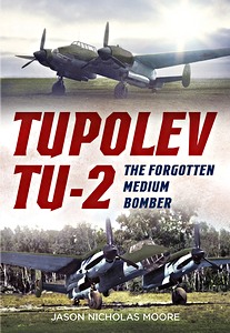 Livre : Tupolev Tu-2 : The Forgotten Medium Bomber 