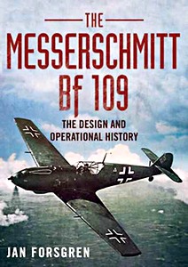 Livre: Messerschmitt BF 109 - The Design and Oper History
