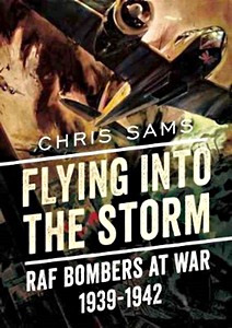 Boek: Flying into the Storm: RAF Bombers at War 1939-1942