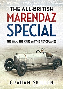 Boek: The All-British Marendaz Special: The Man, The Cars And The Aeroplanes 