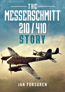 Książka: The Messerschmitt 210 / 410 Story