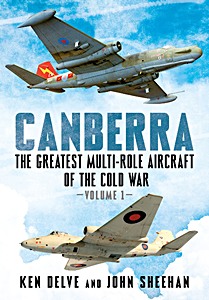 Buch: Canberra - The Greatest Multi Role Aircraft of the Cold War (Volume 1) 