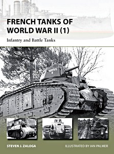 Buch: French Tanks of World War II (1) - Infantry and Battle Tanks (Osprey)