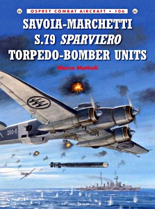 Boek: Savoia-Marchetti S.79 Sparviero Torpedo-bomber Units (Osprey)