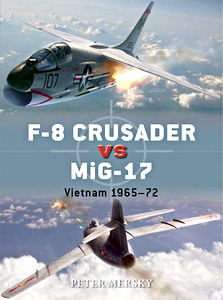 Boek: [DUE] F-8 Crusader vs MiG-17 - Vietnam 1965-72