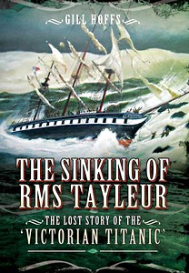 Livre: The Sinking of RMS Tayleur - The Lost Story of the Victorian Titanic 