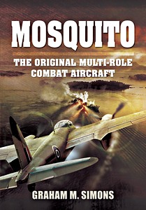 Boek: Mosquito : The Original Multi-Role Combat Aircraft