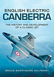 Livre: English Electric Canberra - The History and Development of a Classic Jet 