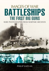 Książka: Battleships: The First Big Guns - Rare photographs from Wartime Archives (Images of War)