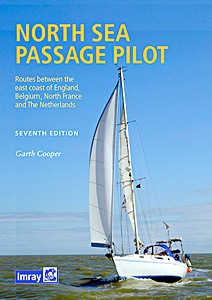 Livre: North Sea Passage Pilot - Routes between the east coast of England, Belgium, North France and The Netherlands 