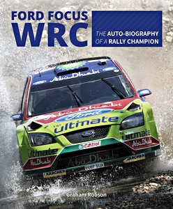 Książka: Ford Focus WRC - The auto-biography of a rally champion 