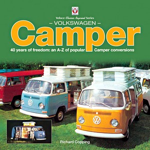 Livre : Volkswagen Camper : 40 Years of Freedom - An A-Z of Popular Camper Conversions 