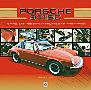 Boek: Porsche 911 SC : Experiences & illustrated practical advice from one man's home restoration 