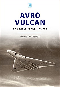 Boek: Avro Vulcan - The Early Years 1947-64