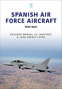 Boek: Spanish Air Force Aircraft 1939-2021 