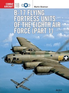 Livre : B-17 Flying Fortress Units of the Eighth Air Force (Part 1) (Osprey)