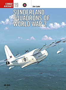 Livre : Sunderland Squadrons of World War 2 (Osprey)