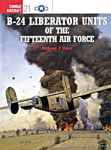 Livre: [COM] B-24 Liberator Units of the Fifteenth Air Force