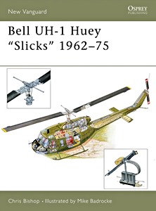 Boek: [NVG] Bell Uh-1 Huey "Slicks" 1962-75