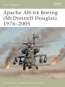 Livre : AH-64 Apache Boeing (McDonnell Douglas) 1975-2005 (Osprey)